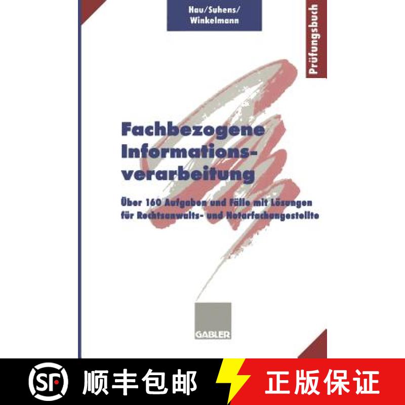 【4周达】Fachbezogene Informationsverarbeitung: UEber 160 Aufgaben Und Falle Mit Loesungen Fur Rechts... [9783409197502]