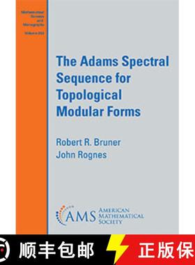 【3-4周达】The Adams Spectral Sequence for Topological Modular Forms [9781470469580]