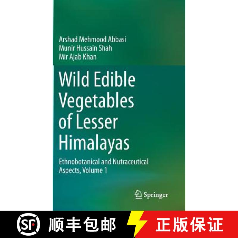 【3-4周达】Wild Edible Vegetables of Lesser Himalayas : Ethnobotanical and Nutraceutical Aspects, Vol... [9783319095424]