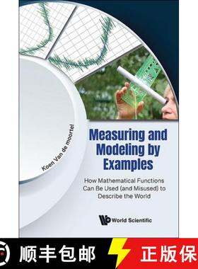 【3-4周达】Measuring and Modelling by Examples: How Mathematical Functions Can Be Used (and Misused) ... [9789811296765]
