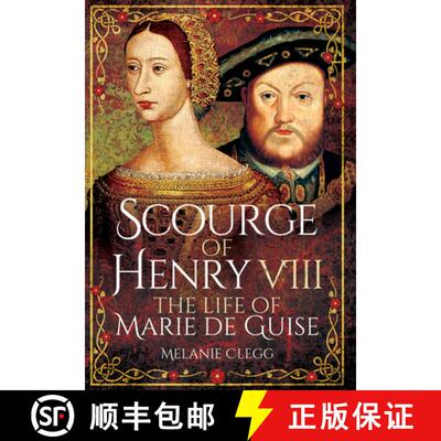 【3-4周达】Scourge of Henry VIII: The Life of Marie de Guise [9781399013123]