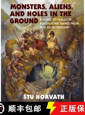【3-4周达】Monsters, Aliens, and Holes in the Ground: A Guide to Tabletop Roleplaying Games from D&D ... [9780262048224]