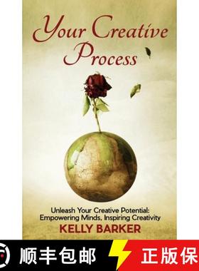 【3-4周达】Your Creative Process: Unleash Your Creative Potential: Empowering Minds, Inspiring Creati... [9781923255265]