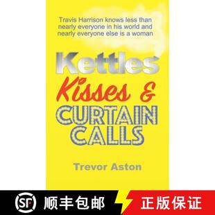 Kettles Kisses and Calls 4周达 Curtain 9798230416098