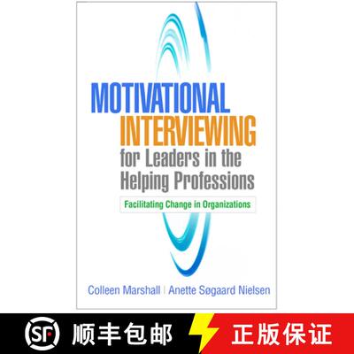 【3-4周达】Motivational Interviewing for Leaders in the Helping Professions: Facilitating Change in O... [9781462543816]
