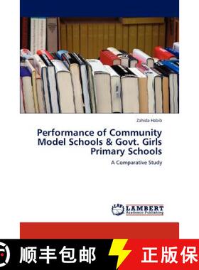 预订 Performance of Community Model Schools & Govt. Girls Primary Schools [9783847325970]