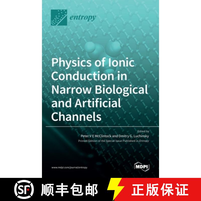 【3-4周达】Physics of Ionic Conduction in Narrow Biological and Artificial Channels [9783036516462]