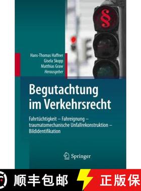 【3-4周达】Begutachtung im Verkehrsrecht : Fahrtüchtigkeit - Fahreignung - traumatomechanische Unfal... [9783642202247]