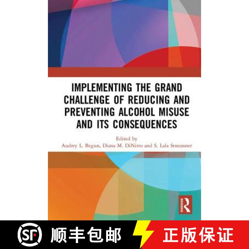 【3-4周达】Implementing the Grand Challenge of Reducing and Preventing Alcohol Misuse and Its Consequ... [9781138572881]