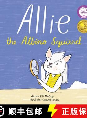 【3-4周达】Allie the Albino Squirrel (Mom's Choice Award(R) Gold Medal Recipient) [9781639883721]
