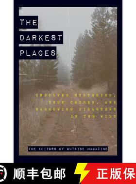 【3-4周达】The Darkest Places : Unsolved Mysteries, True Crimes, and Harrowing Disasters in the Wild [9781493039883]