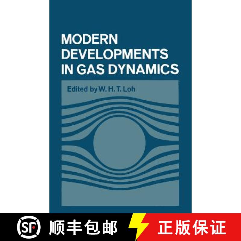 【3-4周达】Modern Developments in Gas Dynamics: Based upon a course on Modern Developments in Fluid M... [9781461586265]