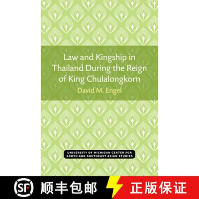 【3-4周达】Law and Kingship in Thailand During the Reign of King Chulalongkorn [9780891480099]