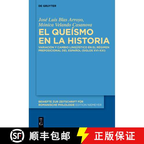 【3-4周达】精装 El queísmo en la historia – Variación y cambio lingüístico en el régimen prepos... [9783110766813]