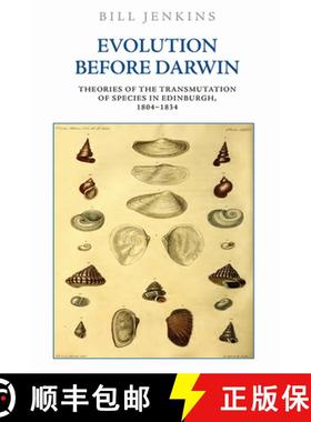 【3-4周达】Evolution Before Darwin: Theories of the Transmutation of Species in Edinburgh, 1804-1834 [9781474445788]