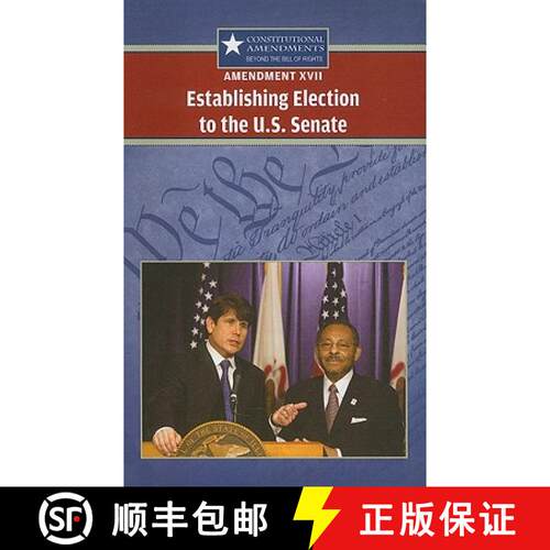 【3-4周达】Amendment XVII: Establishing Election to the U.S. Senate [9780737751123]