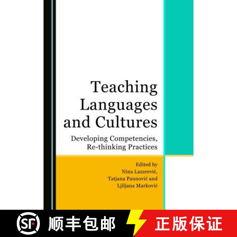 预订 Teaching Languages and Cultures : Developing Competencies, Re-thinking Practices [9781527508934]