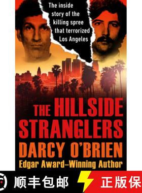 【3-4周达】The Hillside Stranglers : The Inside Story of the Killing Spree That Terrorized Los Angeles [9781504047883]