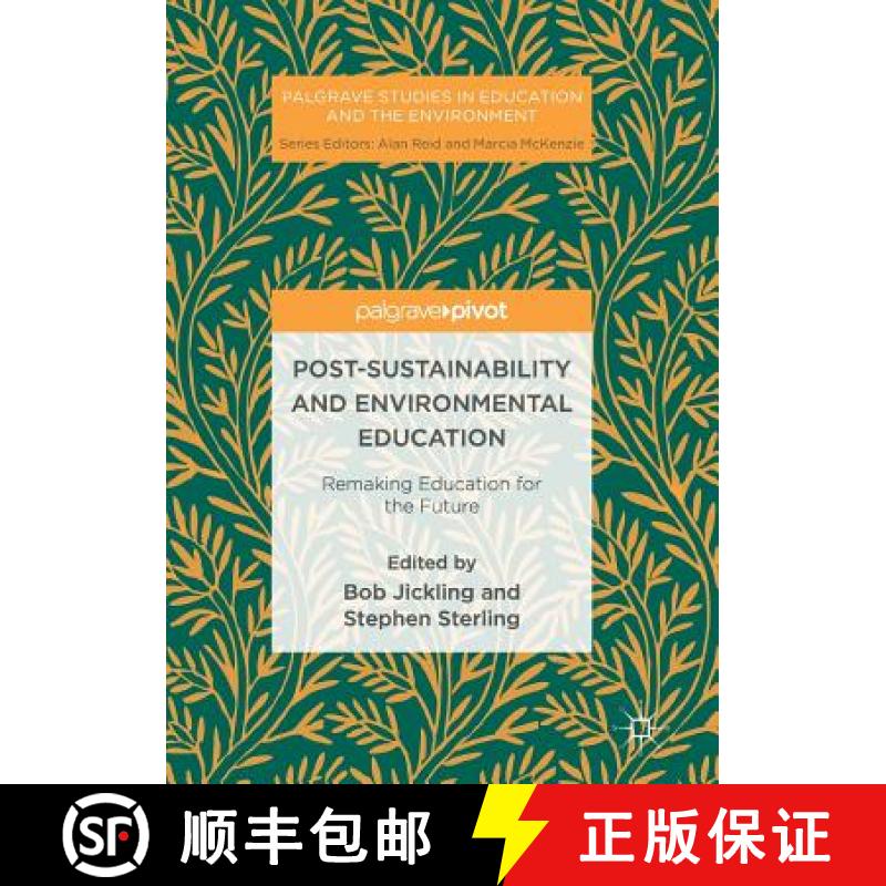【3-4周达】Post-Sustainability and Environmental Education : Remaking Education for the Future [9783319846194]