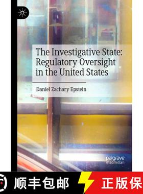 【3-4周达】The Investigative State: Regulatory Oversight in the United States [9783031384608]
