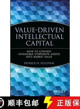 【3-4周达】Value-Driven Intellectual Capital:  How To Convert Intangible Corporate Assets Into Market... [9780471351047]