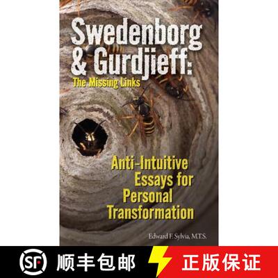 【3-4周达】Swedenborg & Gurdjieff: The Missing Links: Anti-Intuitive Essays for Personal Transformation [9780970252722]