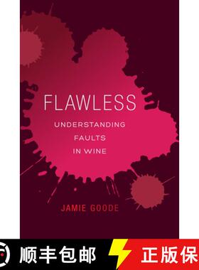 预订 Flawless: Understanding Faults in Wine [9780520276901]