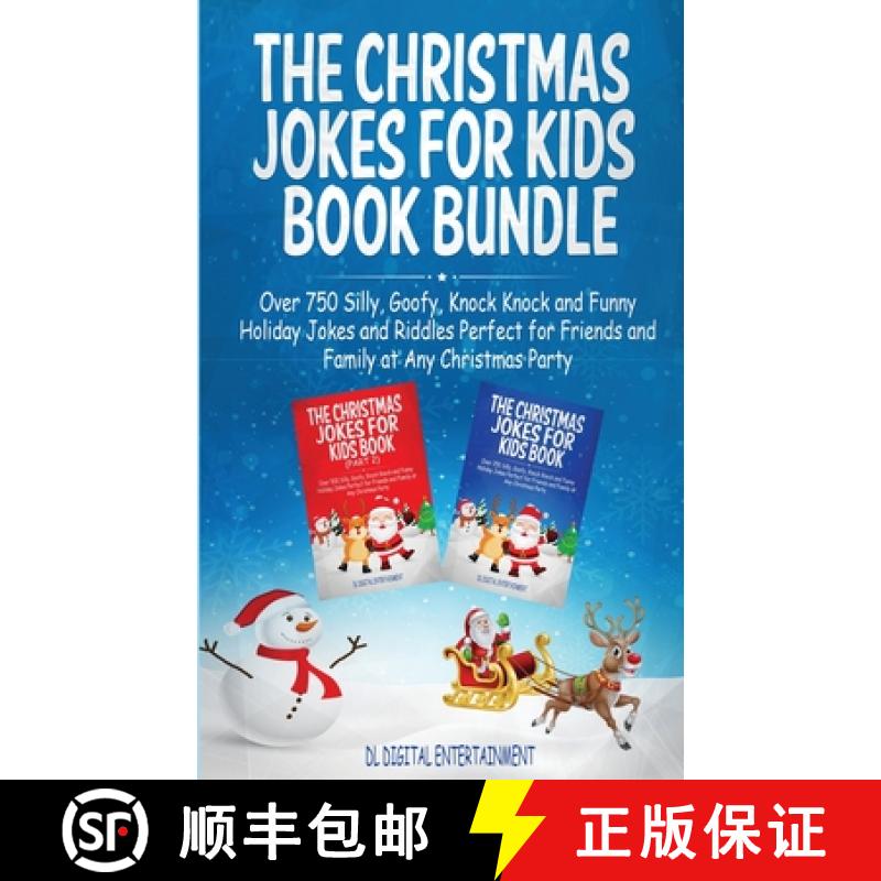 【3-4周达】Christmas Jokes for Kids Book Bundle: Over 750 Silly, Goofy, Knock Knock and Funny Holiday... [9781989777510]