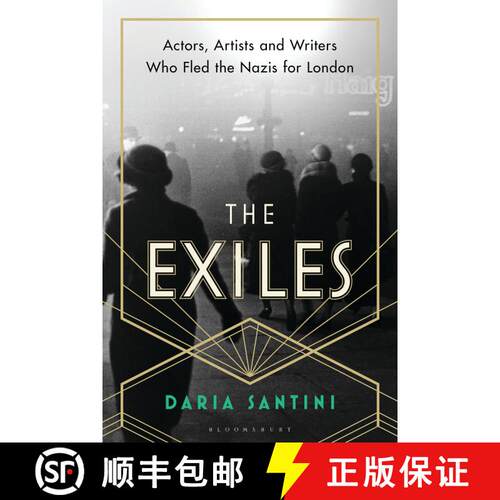 【3-4周达】精装 The Exiles: Actors, Artists and Writers Who Fled the Nazis for London [9781788316903]