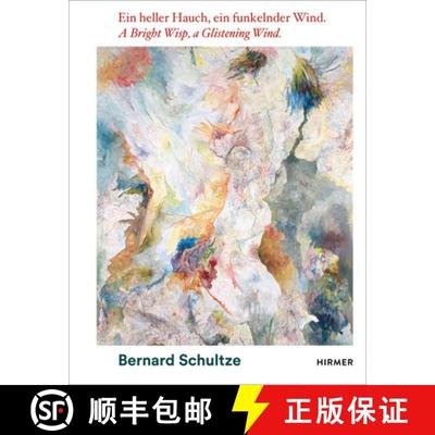 【3-4周达】A Bright Wisp, a Glistening Wind: Bernard Schultze. a 100th Birthday Celebration [9783777424200]