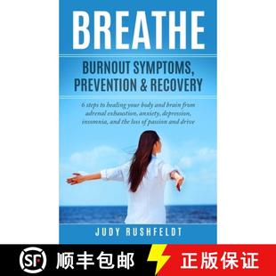 【3-4周达】Breathe: Burnout Symptoms, Prevention & Recovery: 6 Steps to healing your body and brain f... [9781894375023]