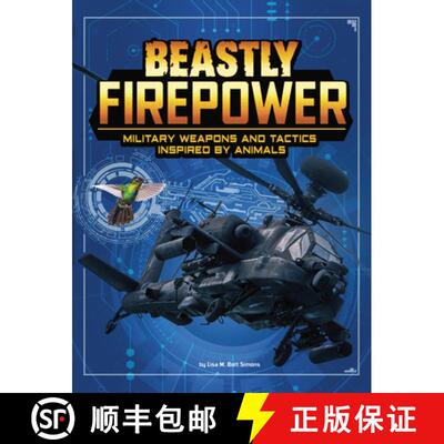 预订 Beastly Firepower: Military Weapons and Tactics Inspired by Animals [9781496665928]