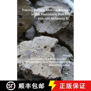Prehistoric Millennia Making 3周达 Tracing the 9781789692082 4th Recipes Pottery 6th Balkans