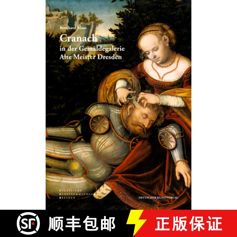 【3-4周达】Cranach in Der Gemäldegalerie Alte Meister Dresden [9783422070097]
