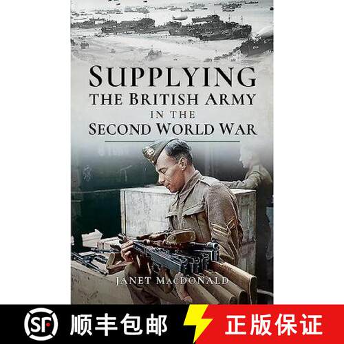 【3-4周达】精装 Supplying the British Army in the Second World War [9781526725332]