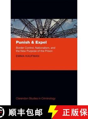 【3-4周达】Punish and Expel: Border Control, Nationalism, and the New Purpose of the Prison [9780198712602]