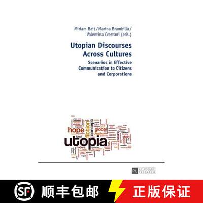 【3-4周达】Utopian Discourses Across Cultures : Scenarios in Effective Communication to Citizens and ... [9783631666838]