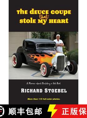【3-4周达】The Deuce Coupe That Stole My Heart: a memoir about building a hot rod [9781951188603]