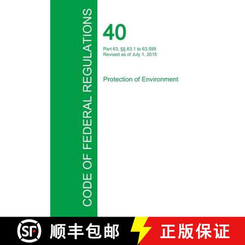 【3-4周达】Code of Federal Regulations Title 40, Volume 10, July 1, 2015 [9781354241004]