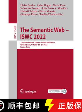 【3-4周达】The Semantic Web - ISWC 2022 : 21st International Semantic Web Conference, Virtual Event, ... [9783031194320]