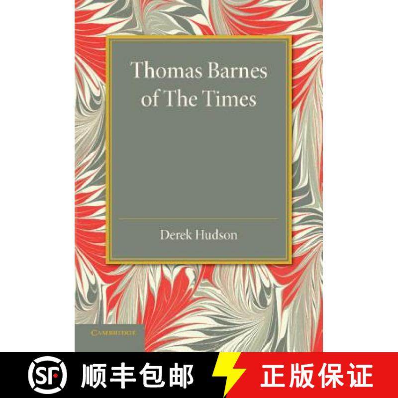 【3-4周达】Thomas Barnes of The Times: With Selections from his Critical Essays Never before Reprinted [9781107677425]