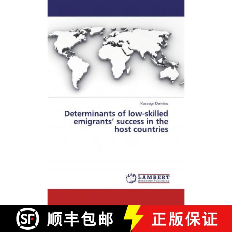 预订 Determinants of low-skilled emigrants’ success in the host countries [9786139935017]