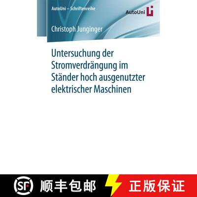 【3-4周达】Untersuchung der Stromverdrängung im Ständer hoch ausgenutzter elektrischer Maschinen (1... [9783658170066]