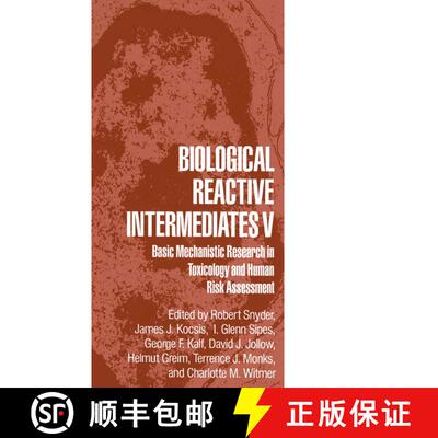 【3-4周达】Biological Reactive Intermediates V : Basic Mechanistic Research in Toxicology and Human R... [9781475794823]