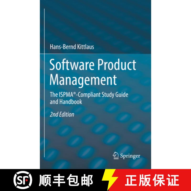 【4周达】Software Product Management: The ISPMA (R)-Compliant Study Guide and Handbook [9783662651186]