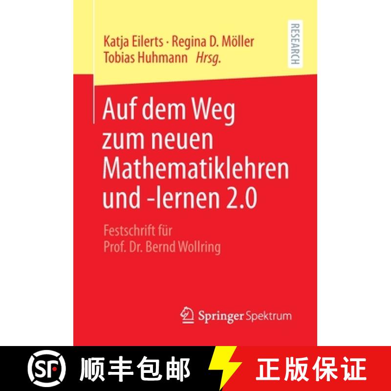 【3-4周达】Auf dem Weg zum neuen Mathematiklehren und -lernen 2.0 : Festschrift für Prof. Dr. Bernd ... [9783658334499]
