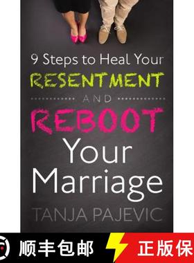 预订 9 Steps to Heal Your Resentment and Reboot Your Marriage [9780986303111]
