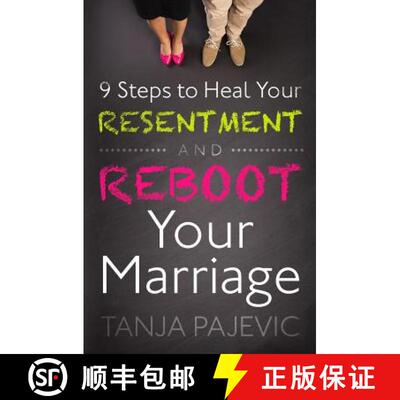 【3-4周达】9 Steps to Heal Your Resentment and Reboot Your Marriage [9780986303111]