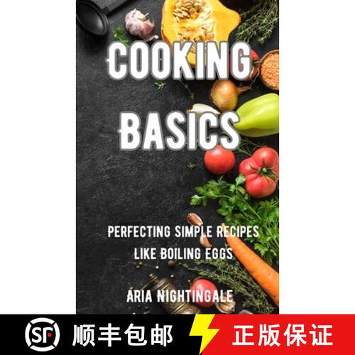 【3-4周达】Cooking Basics: Perfecting Simple Recipes Like Boiling Eggs [9798330421275]