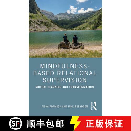 【3-4周达】Mindfulness-Based Relational Supervision: Mutual Learning and Transformation [9781138063105]